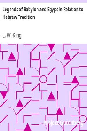 [Gutenberg 2030] • Legends of Babylon and Egypt in Relation to Hebrew Tradition